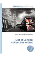 List of London School Bus Routes