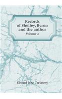 Records of Shelley, Byron and the author Volume 2: (English)