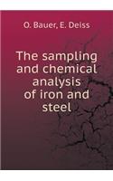 The Sampling and Chemical Analysis of Iron and Steel