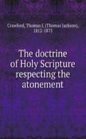 doctrine of Holy Scripture respecting the atonement