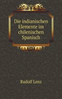 Die indianischen Elemente im chilenischen Spanisch