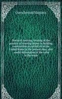 Practical centring, treating of the practice of centring arches in building construction as carried on in the United States at the present time, also . useful information of the value to the trade