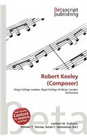 Robert Keeley (Composer): (English)
