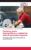 Factores socio-demográficos y calidad de vida en personas mayores