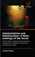 Substantialism and Relationalism: A Meta-ontology of the Social