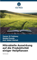 Mikrobielle Auswirkung auf die Produktivität einiger Heilpflanzen