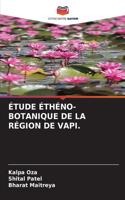 Étude Éthéno-Botanique de la Région de Vapi.