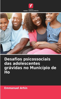 Desafios psicossociais das adolescentes grávidas no Município de Ho