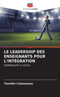 Leadership Des Enseignants Pour l'Intégration