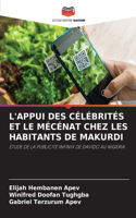 L'Appui Des Célébrités Et Le Mécénat Chez Les Habitants de Makurdi