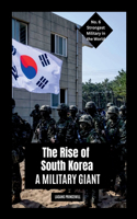 The Rise of South Korea