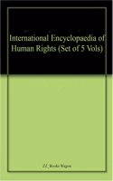 International Encyclopaedia of Human Rights (In 5 Vols)
