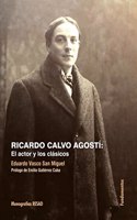 Ricardo Calvo Agosti: El actor y los clasicos (Arte/Cine) (Spanish Edition)