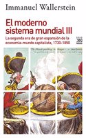 El moderno sistema mundial III: La segunda era de gran expansion de la economia-mundo capitalista, 1730-1850