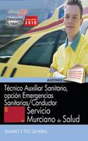 Tecnico Auxiliar Sanitario, opcion Emergencias Sanitarias/Conductor. Servicio Murciano de Salud. Temario y Test General