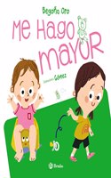 Me hago mayor / I'm Growing Up