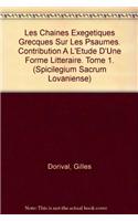 Les Chaines Exegetiques Grecques Sur Les Psaumes. Contribution a l'Etude d'une Forme Litteraire. Tome 1