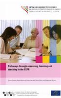 Pathways Through Assessing, Learning and Teaching in the CEFR