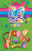 Fun with Clay Modelling Words
