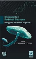 Developments in Medicinal Mushroom Biology and Theraeutic Properties