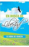 En Busca de la Libertad: (Spanish)