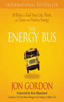Energy Bus Lib/E: 10 Rules to Fuel Your Life, Work, and Team with Positive Energy