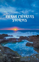 Three Charles Stories