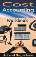 Cost Accounting: Workbook