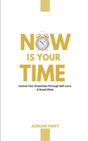Now Is Your Time