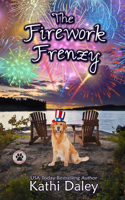 The Firework Frenzy: A Cozy Mystery(17 Tess and Tilly Cozy Mystery)