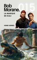 Bob Morane - La Marque de Kali