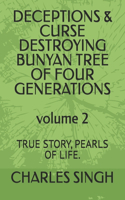 Deceptions & Curse Destroying Bunyan Tree of Four Generations: True Story, Pearls of Life.