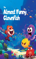 The Almost Funny Clownfish
