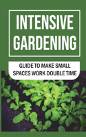 Intensive Gardening