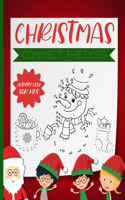 Christmas Connect the Dots - Activity Book for Kids: Ages 4-8, 8-10 and more - dot to dot books for boys and girls - Trace the Numbers and color Santa Claus, elf, Snowman, beautiful animals - Advent Pu