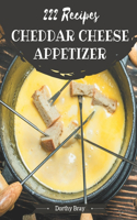 222 Cheddar Cheese Appetizer Recipes