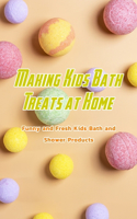 Making Kids Bath Treats at Home