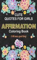 Cute Quotes for Girls Affirmation Coloring Book