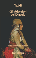 Yazidi - Gli Adoratori del Diavolo