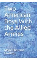 Two American Boys With the Allied Armies