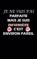 Je ne suis pas parfaite mais je suis infirmière C'est environ pareil