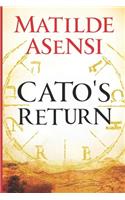 Cato's Return: (Cato)