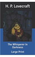 The Whisperer In Darkness: Large Print