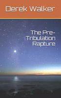 The Pre-Tribulation Rapture