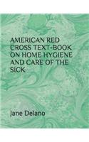 American Red Cross Text-Book on Home Hygiene and Care of the Sick