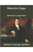 Malcolm Sage, Detective