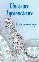 Dinosaure Tyrannosaure - Livre de coloriage
