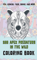 200 Apex Predators In The Wild - Coloring Book - Fox, Lioness, Tiger, Snake, and more