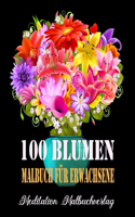 100 Blumen Malbuch Für Erwachsene