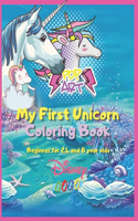 My First Unicorn Coloring Book: : Beginner for 2,4 and 8 year olds